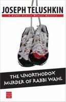 The Unorthodox Murder of Rabbi Wahl 1592641075 Book Cover