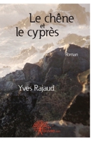 Le chêne et le cyprès: Roman (French Edition) 2812147563 Book Cover