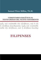 Comentario Exegético al texto griego del N.T. - Filipenses 8482679708 Book Cover