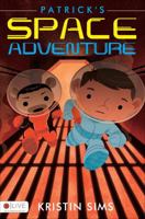 Patrick's Space Adventure 162510376X Book Cover