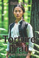 Salle May; Torture Trail B0GZ7B7S68 Book Cover