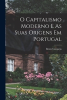 O Capitalismo Moderno E As Suas Origens Em Portugal 101804194X Book Cover