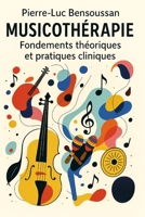 Musicothérapie : Fondements théoriques et applications cliniques B0G66PG5ZQ Book Cover