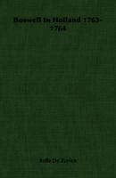 Boswell in Holland, 1763 - 1764: Including His Correspondence with Belle de Zuylen (Zélide) B0007FVDZO Book Cover