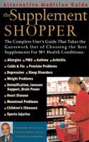 The Supplement Shopper (Alternative Medicine Guide) 1887299173 Book Cover