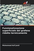 Funzionalizzazione superficiale del grafene ridotto termicamente 6209359930 Book Cover