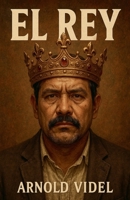 El Rey B0F4CWG9R6 Book Cover