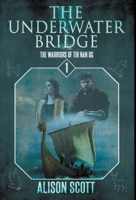 The Underwater Bridge 1637899432 Book Cover