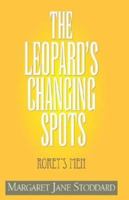 The Leopard's Changing Spots 1401091210 Book Cover