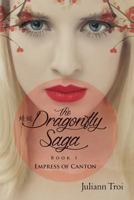 The Dragonfly Saga, Book 1: Empress of Canton 163268117X Book Cover