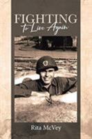 Fighting to Live Again 1644920182 Book Cover