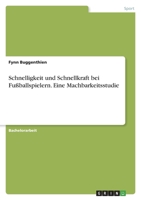 Schnelligkeit und Schnellkraft bei Fu�ballspielern. Eine Machbarkeitsstudie 3346470903 Book Cover