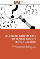 Les Espaces Narratifs Dans Les Romans Policiers D'A(c)Mile Gaboriau 3841795897 Book Cover