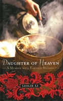 Daughter of Heaven: A Memoir with Earthly Recipes 1559707682 Book Cover