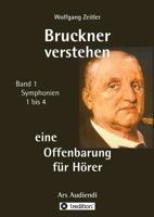 Bruckner Verstehen - Eine Offenbarung F�r H�rer 3746963877 Book Cover