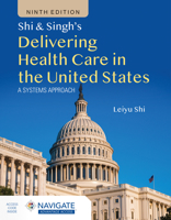 Shi & Singh's Delivering Health Care in America 128429790X Book Cover
