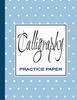 Calligraphy Practice Book: Worksheets for Writing Modern Calligraphy Lettering | Book of Blank Slanted Grid Sheets – Blue Dots 1712380427 Book Cover