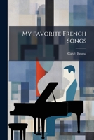 My favorite French songs 1179692950 Book Cover
