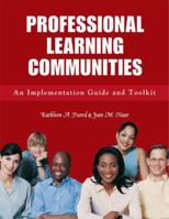 Professional Learning Communities: An Implementation Guide and Toolkit 1596670886 Book Cover