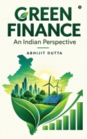 Green Finance: An Indian Perspective B0HLFSSTQ4 Book Cover