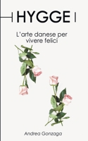 HYGGE: L'arte danese per vivere felici B08QRPLQ18 Book Cover