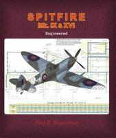 Spitfire Mk. IX & XVI Engineered 0978400100 Book Cover