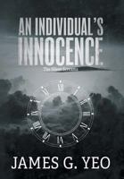 An Individual's Innocence: The Silent Screams 1460292553 Book Cover