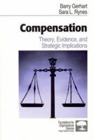 Compensation: Theory, Evidence, and Strategic Implications 0761921087 Book Cover