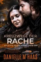 Kreuzwege Der Rache (VERLETZTE HELDEN SERIES) (German Edition) B0FBWWTT1T Book Cover
