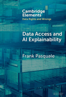Data Access and AI Explainability (Elements in Data Rights and Wrongs) 1009627368 Book Cover