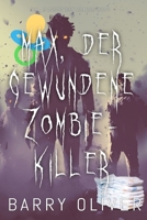 Max, der gewundene Zombie-Killer: Ein ABDL-Zombiebuch (German Edition) B0FQ3JW4BM Book Cover