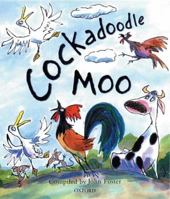 Cockadoodle Moo. Compiled by John Foster 0192762656 Book Cover