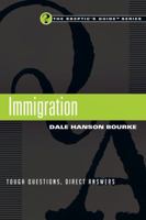 Immigration: Tough Questions, Direct Answers 0830844090 Book Cover