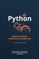 Aprende Python resolviendo problemas (Spanish Edition) B0CHL96XW5 Book Cover