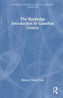 The Routledge Introduction to Canadian Comics (Routledge Introductions to Canadian Literature) 1032363312 Book Cover
