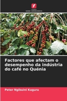 Factores que afectam o desempenho da indústria do café no Quénia (Portuguese Edition) 6208163315 Book Cover