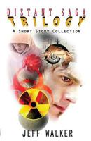 Distant Saga Trilogy: A Shot Story Collection: The Revised Edition 1999416708 Book Cover