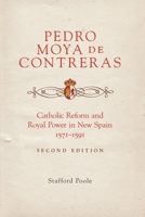 Pedro Moya de Contreras: Catholic Reform and Royal Power in New Spain, 1571–1591 Second Edition 0806141719 Book Cover