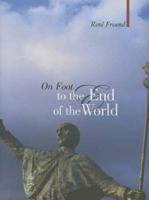 On Foot to the End of the World 1904950426 Book Cover