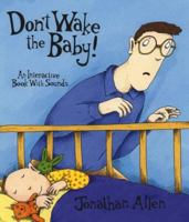 Don't Wake the Baby! 0763608912 Book Cover