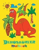 Dinosaurier-Malbuch: Sch�ne Dinosaurier zum Ausmalen - Malbuch f�r Kinder von 4-8 Jahren 1008923532 Book Cover