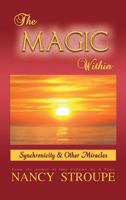 The Magic Within: Synchronicity & Other Miracles 1953940072 Book Cover