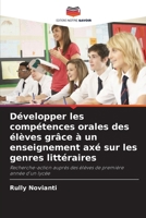 Développer les compétences orales des élèves grâce à un enseignement axé sur les genres littéraires (French Edition) 620986144X Book Cover