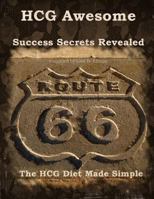 HCG Awesome - Success Secrets Revealed 1466493291 Book Cover
