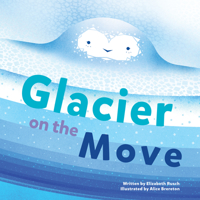 Glacier on the Move 1513262300 Book Cover