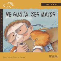 I Like Growing Up/Me Gusta Ser Mayor (Step By Step) 1930332319 Book Cover