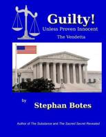 Guilty Unless Proven Innocent: The Vendetta 1499698038 Book Cover