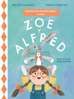 Zoe y Alfred / Zoe and Alfred (Spanish Edition) 8448873432 Book Cover