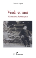 Verdi et moi: Variations thématiques (French Edition) 2296139132 Book Cover
