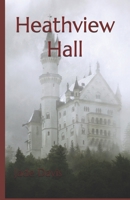 Heathview Hall B098CL8PCV Book Cover